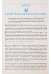 HEBT U DAAR DAN GEEN LAST VAN?